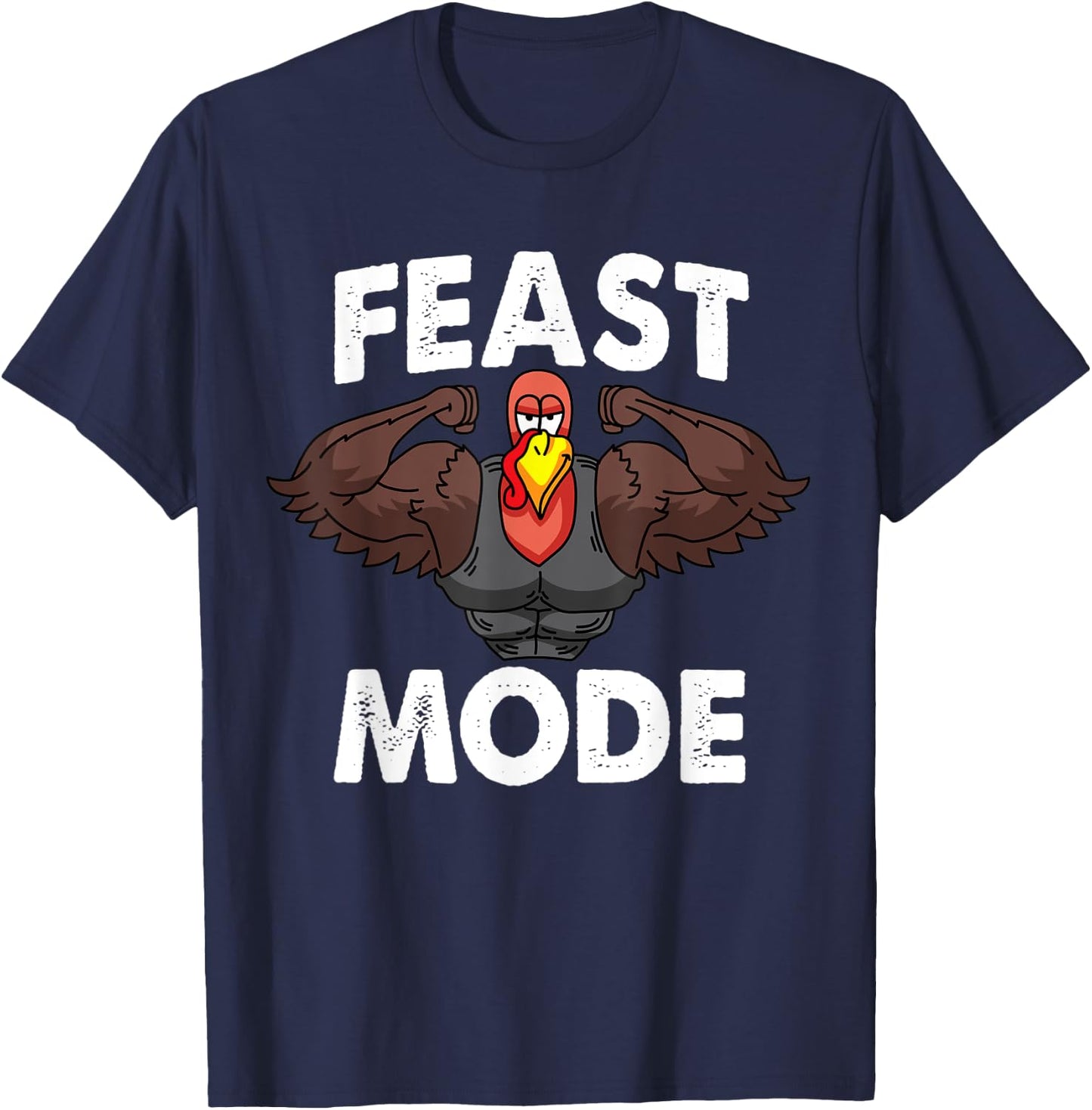 Feast Mode On Turkey Muscle Thanksgiving Family Dinner T-Shirt - T-Shirt | Navy
