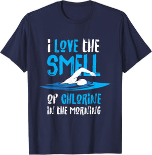 I Love The Smell Of Chlorine In The Morning Swimming T-Shirt - T-Shirt | Navy