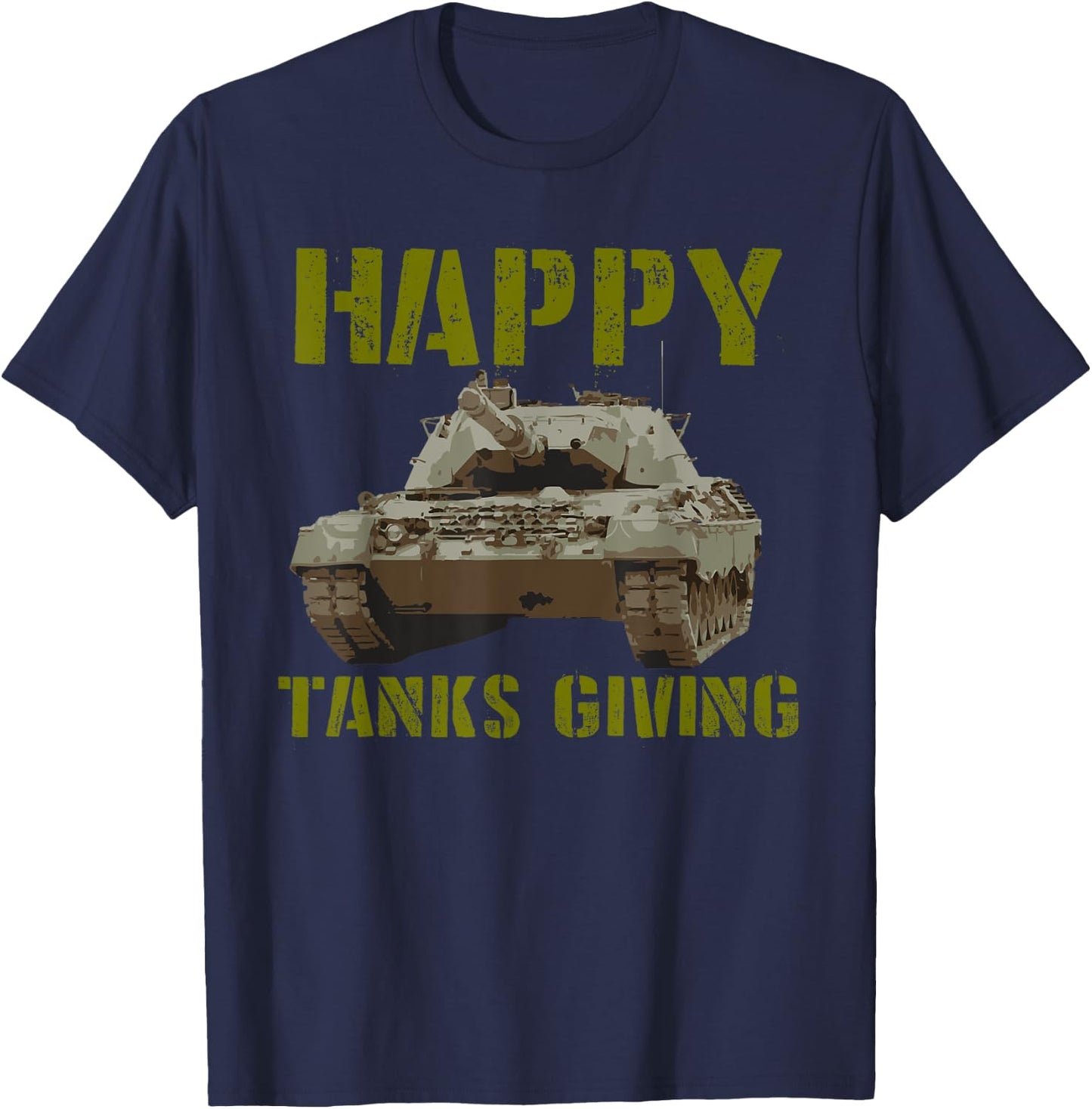 Happy Tanksgiving Funny Military Tank Thanksgiving T-Shirt - T-Shirt | Navy