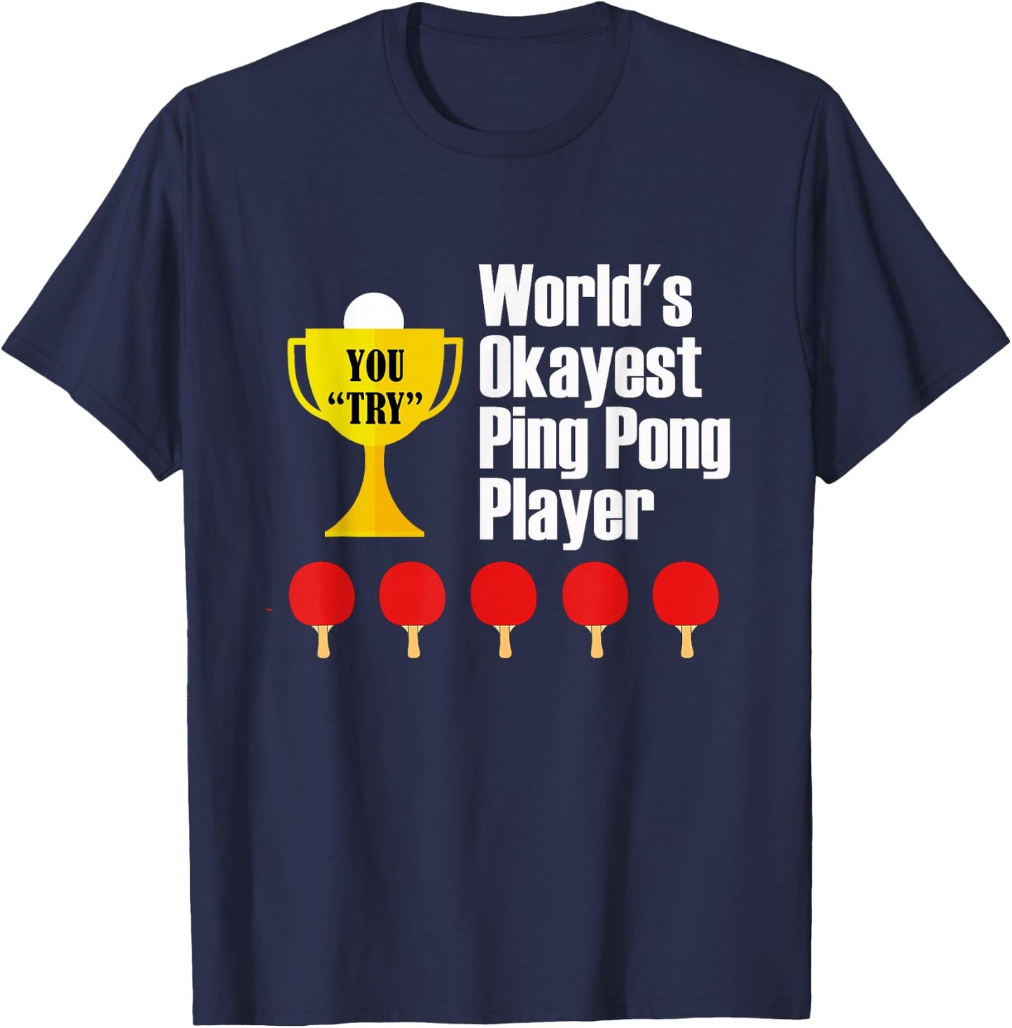 World's Okayest Ping Pong Player - Trophy T-Shirt - T-Shirt | Navy