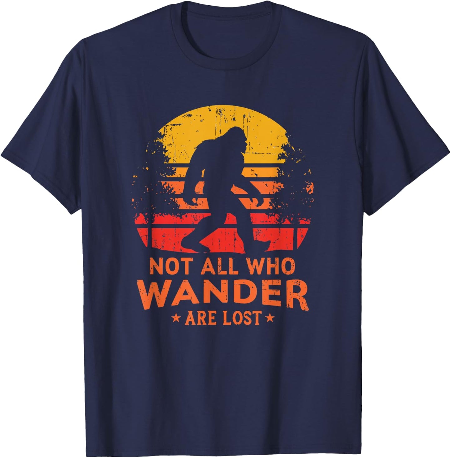 Not All Who Wander are Lost Bigfoot T-Shirt - T-Shirt | Navy