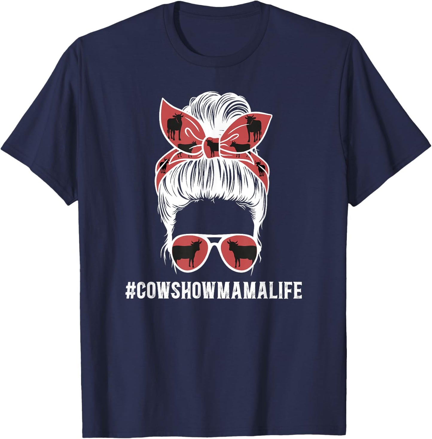 Cow Show Mama Life Cow Show Mom Cow Show Mother Messy Bun T-Shirt - T-Shirt | Navy