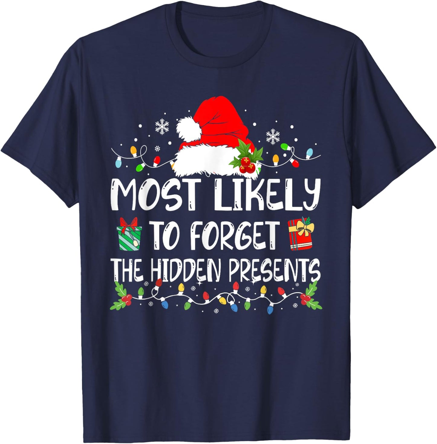 Most Likely To Forget The Hidden Presents Christmas Pajamas T-Shirt - T-Shirt | Navy