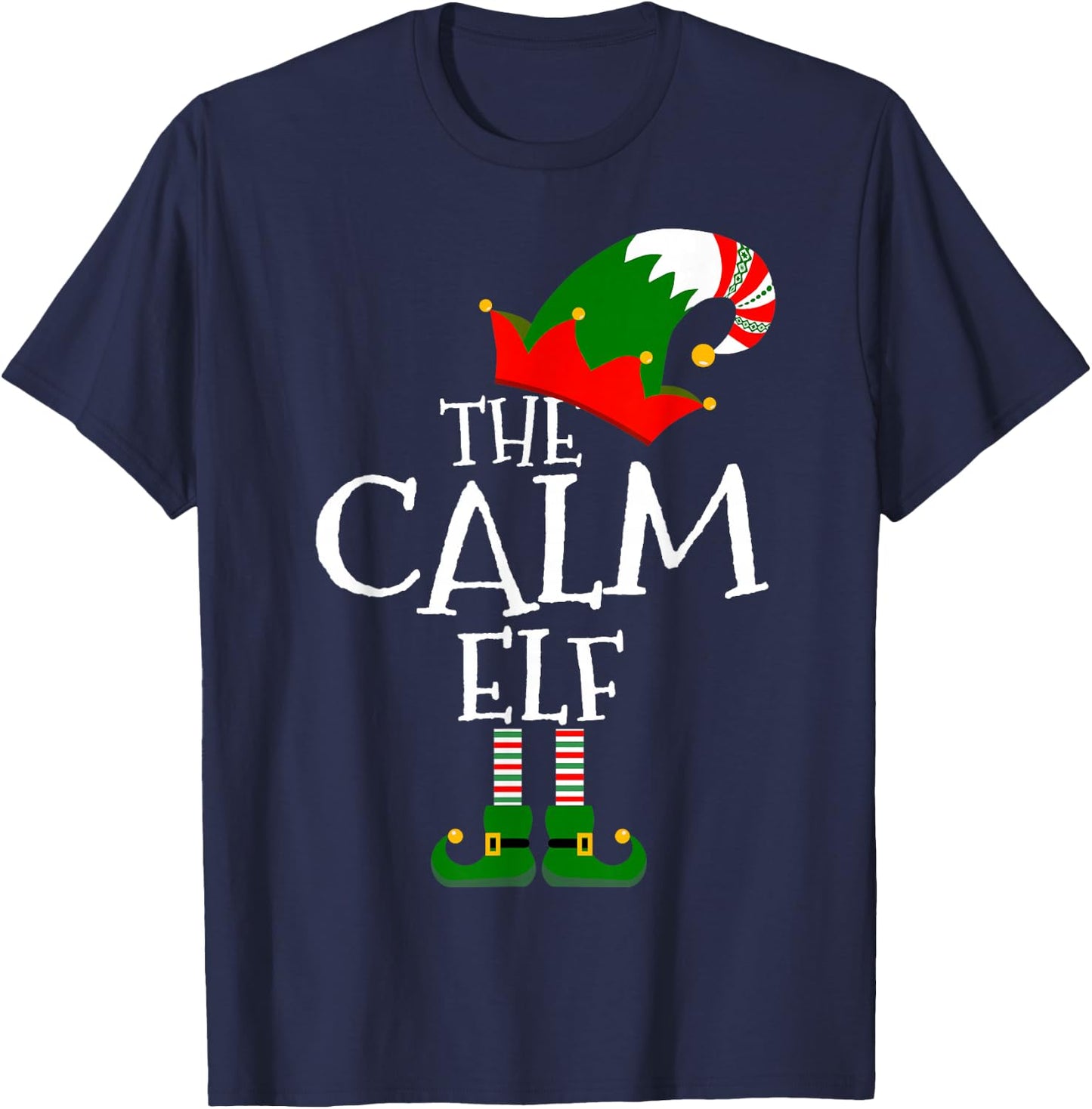 Funny The Calm Elf Matching Family Group Gift Christmas T-Shirt - T-Shirt | Navy