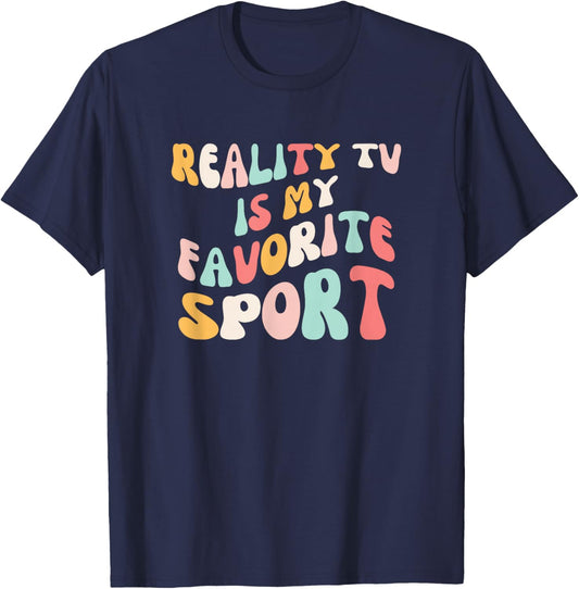 Reality Tv is My Favorite Sport Groovy Reality Show Fan T-Shirt - T-Shirt | Navy