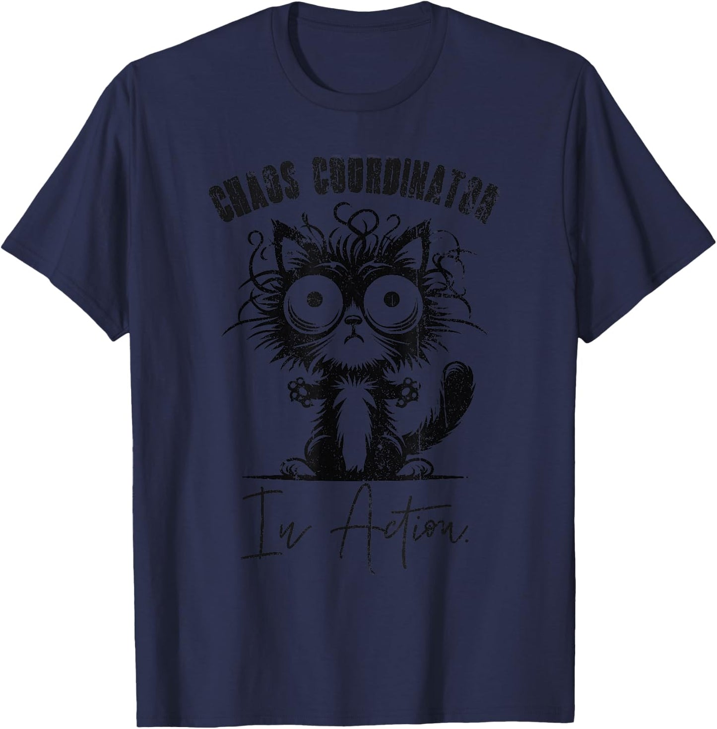 Parody Chaos Coordinator Cat Graphic For Busy Chaotic Parent T-Shirt - T-Shirt | Navy