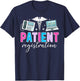 Patient Registration Clerk Patient Registrar T-Shirt - T-Shirt | Navy