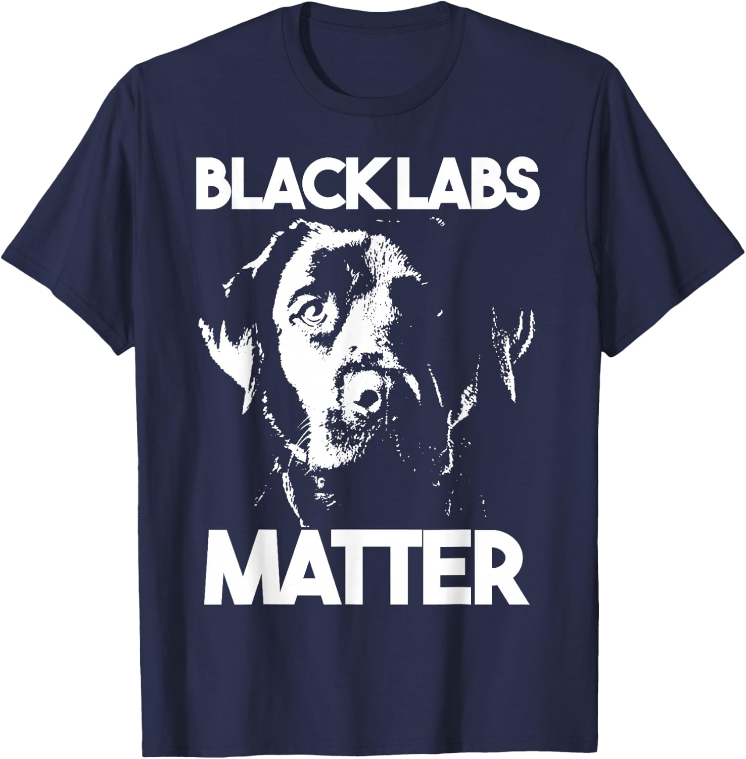Funny Black Labs Matter Gift T-Shirt - T-Shirt | Navy