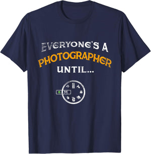 Everyone's A Photographer Until Manual Mode Funny T-Shirt - T-Shirt | Navy