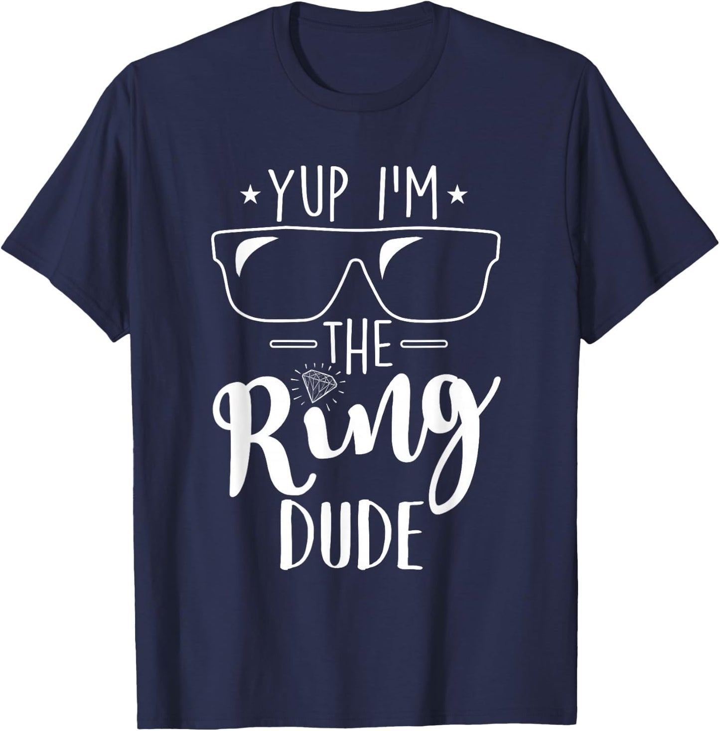 Yup I'm The Ring Dude Funny Ring Bearer Wedding Gift Small T-Shirt - T-Shirt | Navy