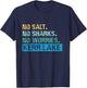 Kerr Lake No Salt. No Sharks. No Worries T-Shirt - T-Shirt | Navy