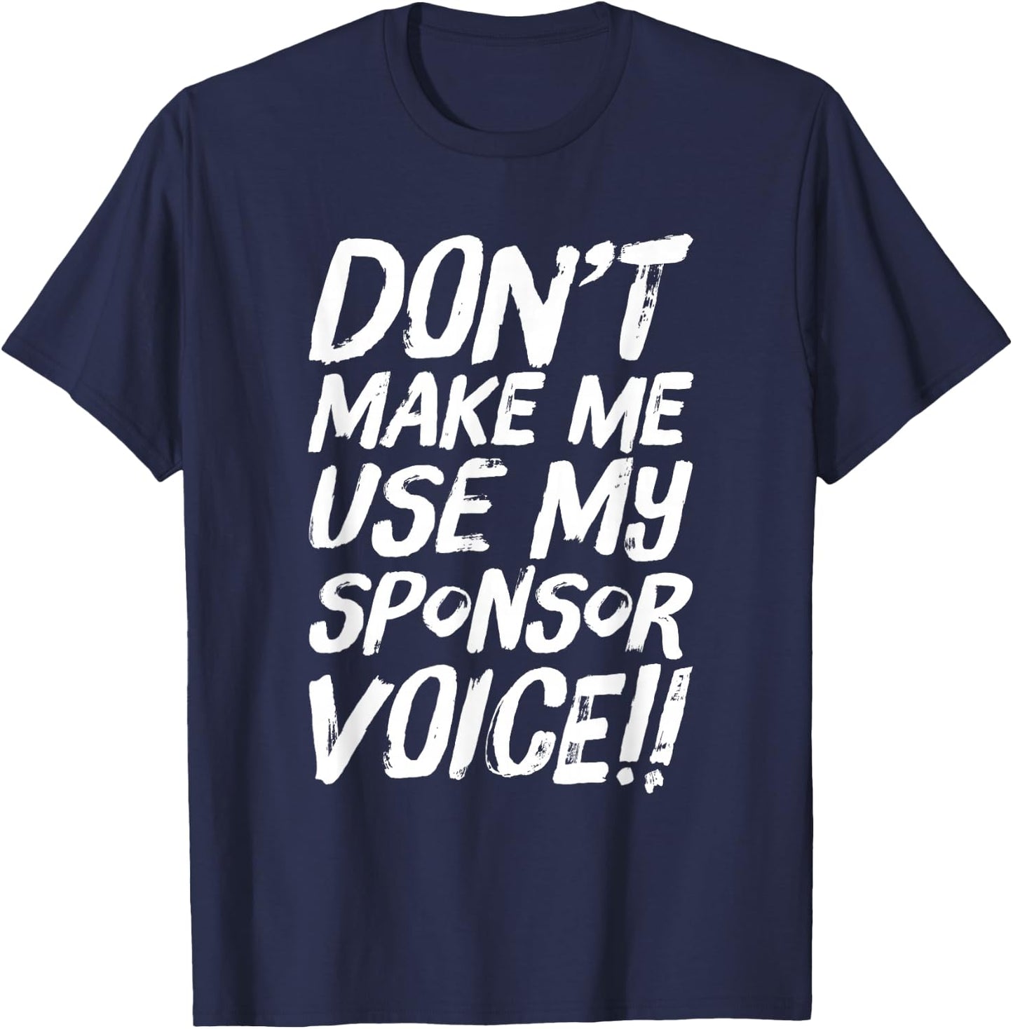 Funny Use Sponsor Voice Narcotics Anonymous T-Shirt - T-Shirt | Navy