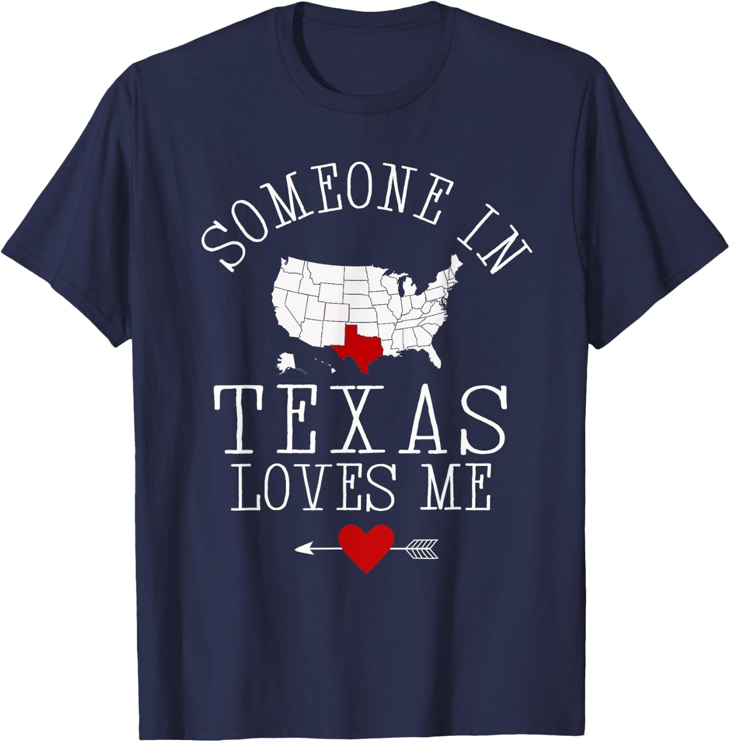 Someone In Texas Loves Me T-Shirt - T-Shirt | Navy