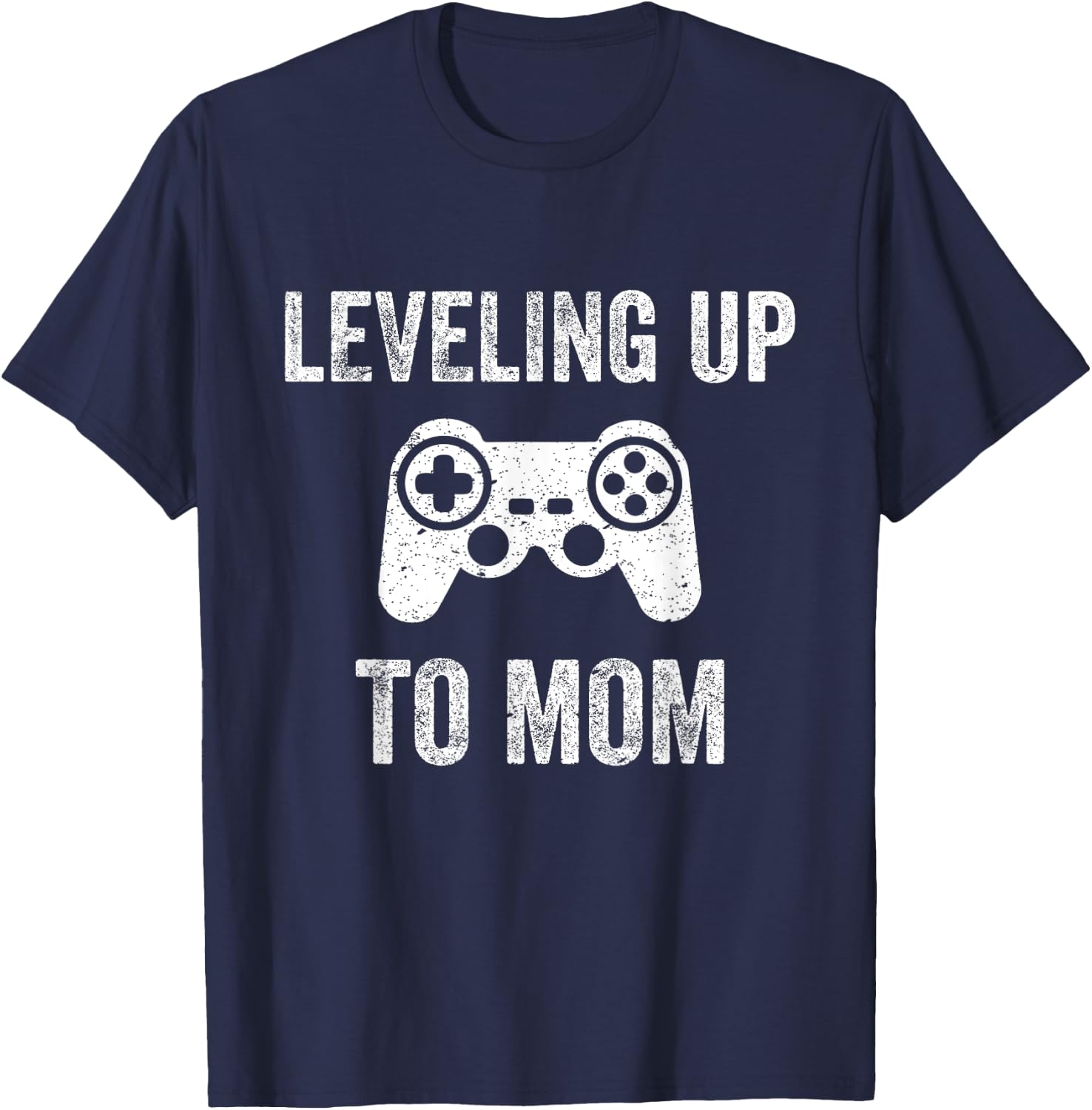 Leveling Up To Mom Shirt for Expecting Mother T-Shirt - T-Shirt | Navy
