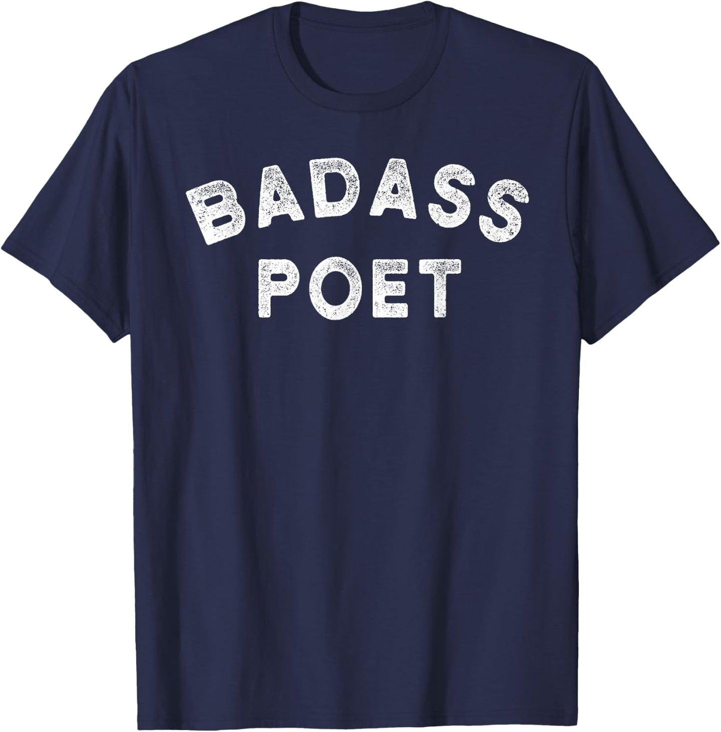 Badass Poet Poetry Writer Gift Funny Novelty T-Shirt - T-Shirt | Navy