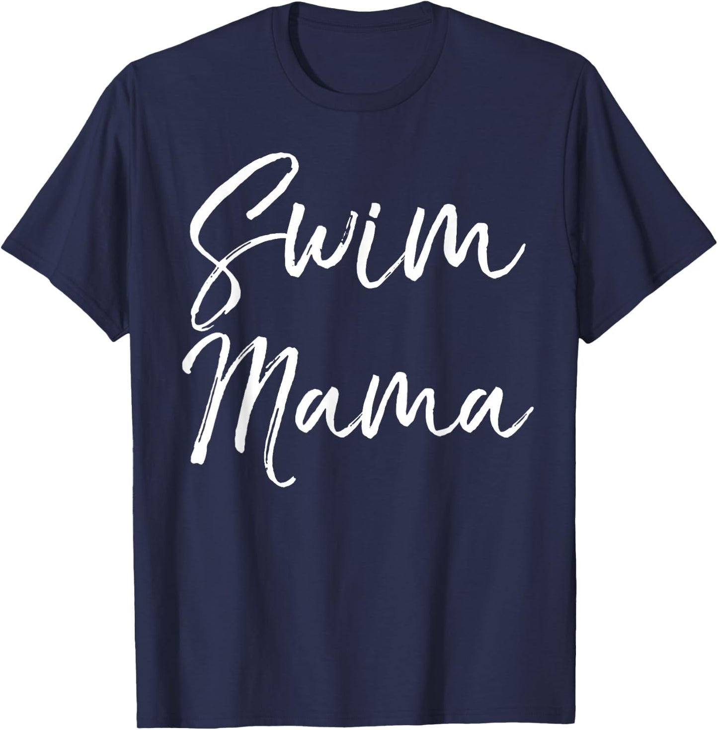 Swim Mama Shirt Fun Cute Sports Swimming Mother Mom T-Shirt - T-Shirt | Navy