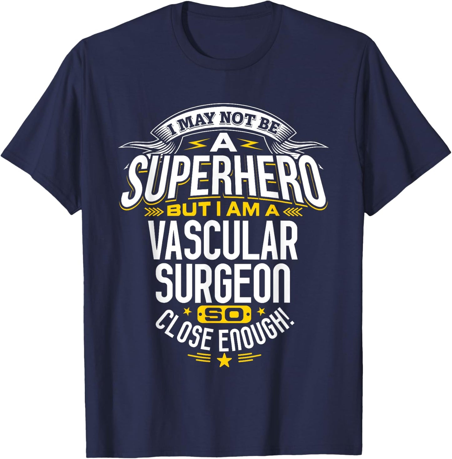 Vascular Surgeon T Shirt Superhero Gift Ideas For Doctor T-Shirt - T-Shirt | Navy
