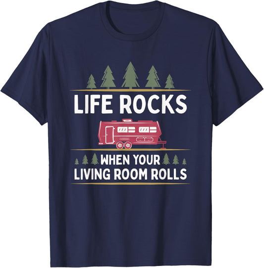 Life Rocks When Your Living Room Rolls RV Camper T-Shirt - T-Shirt | Navy