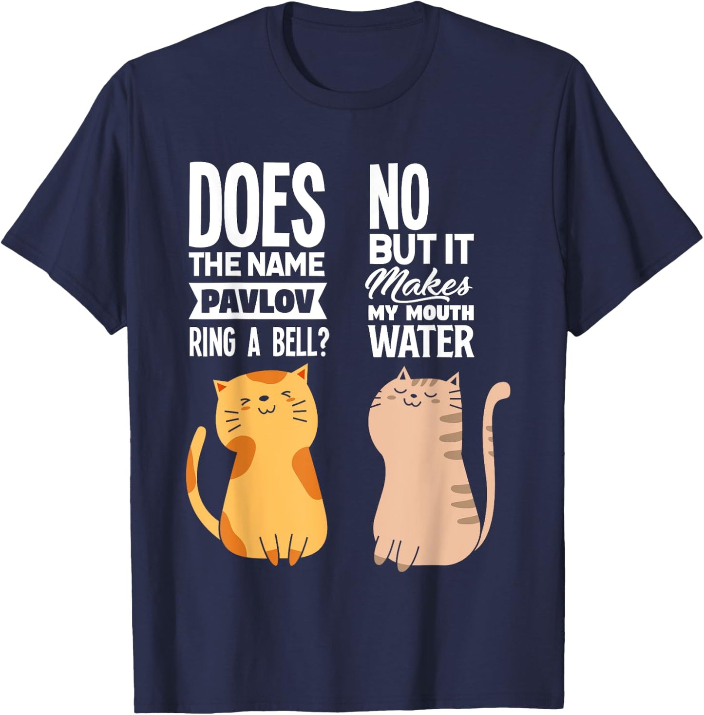 Funny Pavlov's Cats Behaviour Psychology Psychologist T-Shirt - T-Shirt | Navy