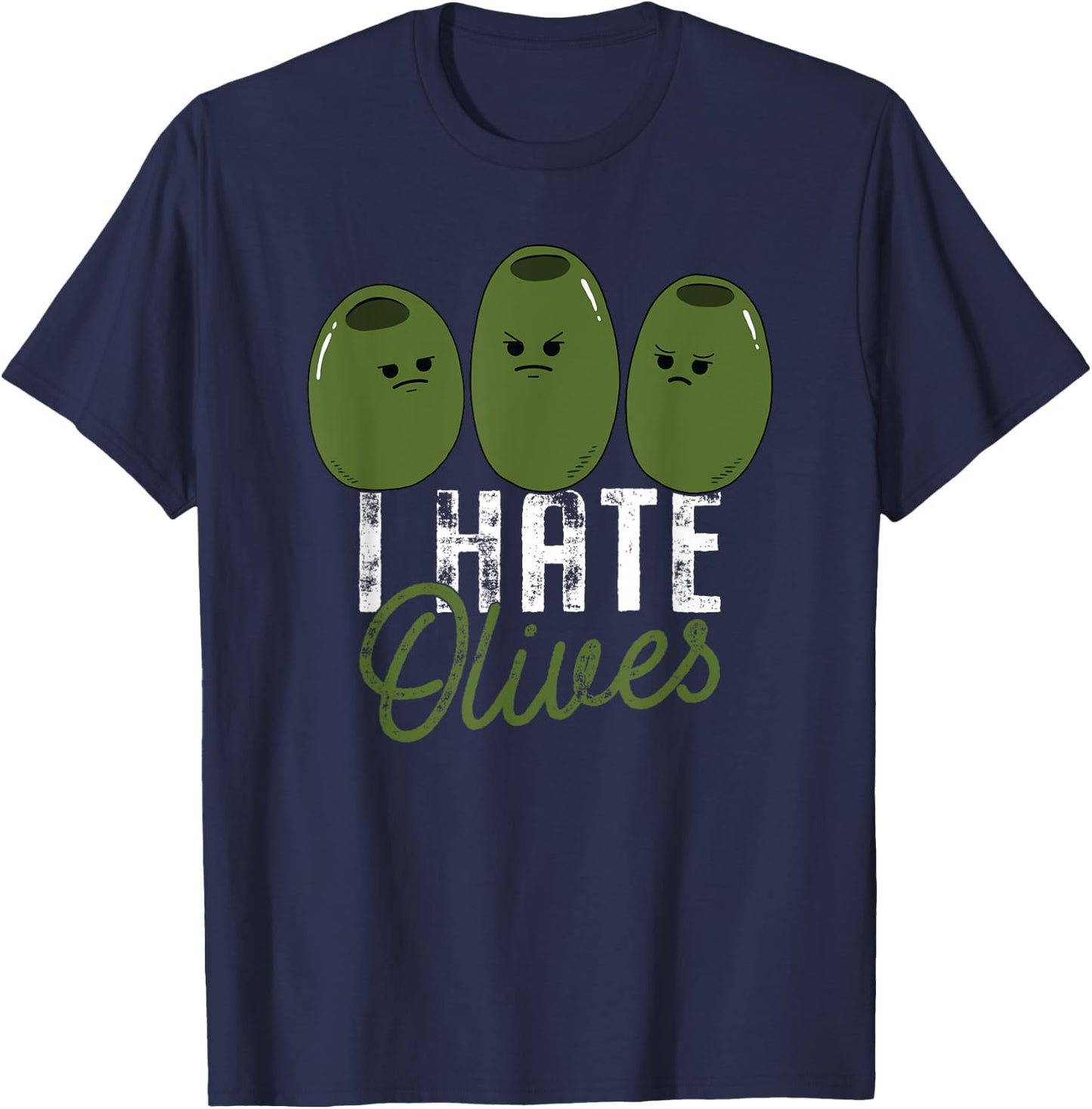 I Hate Olives Funny Food Anti Olive T-Shirt - T-Shirt | Navy