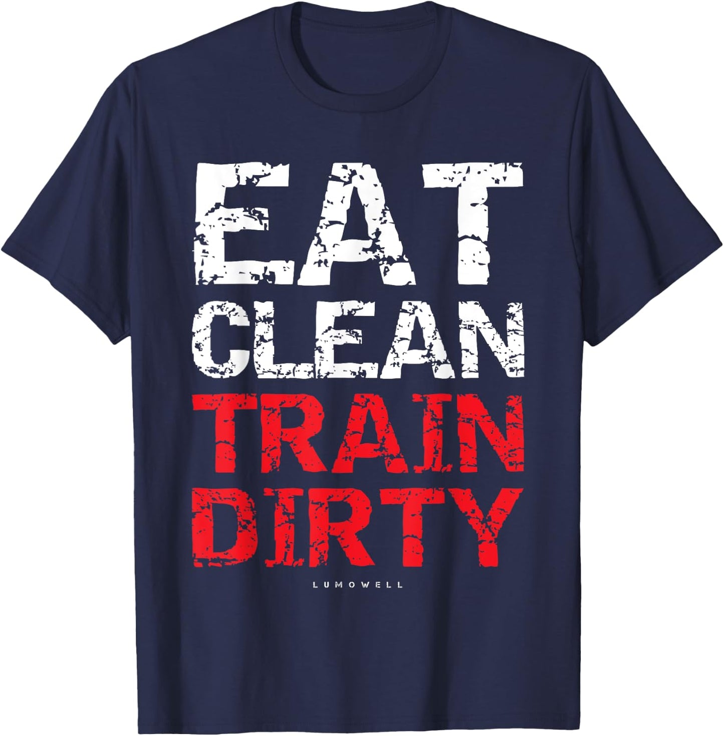 Funny Workout Shirts - Eat Clean Train Dirty Gym T-Shirt - T-Shirt | Navy