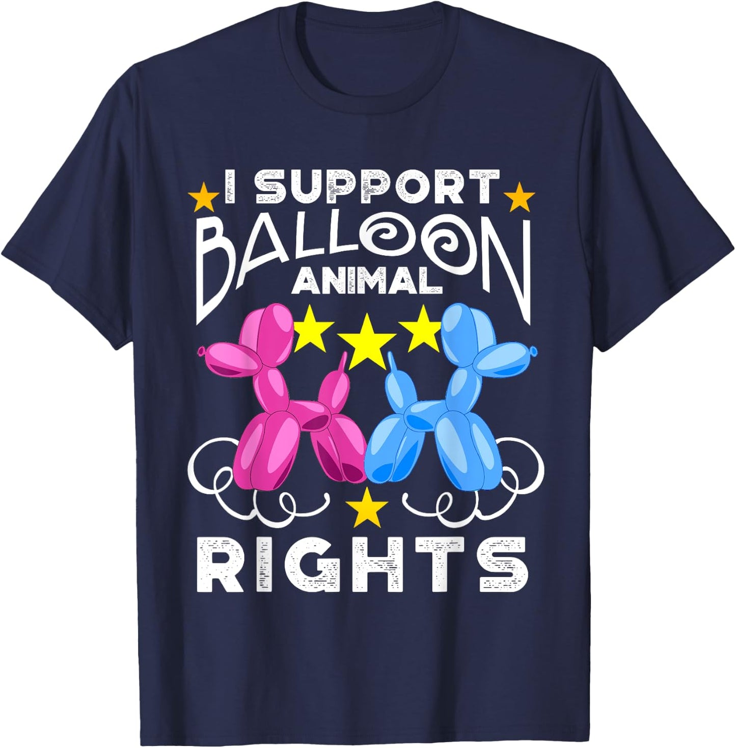 I Support Balloon Animal Rights T-Shirt - T-Shirt | Navy
