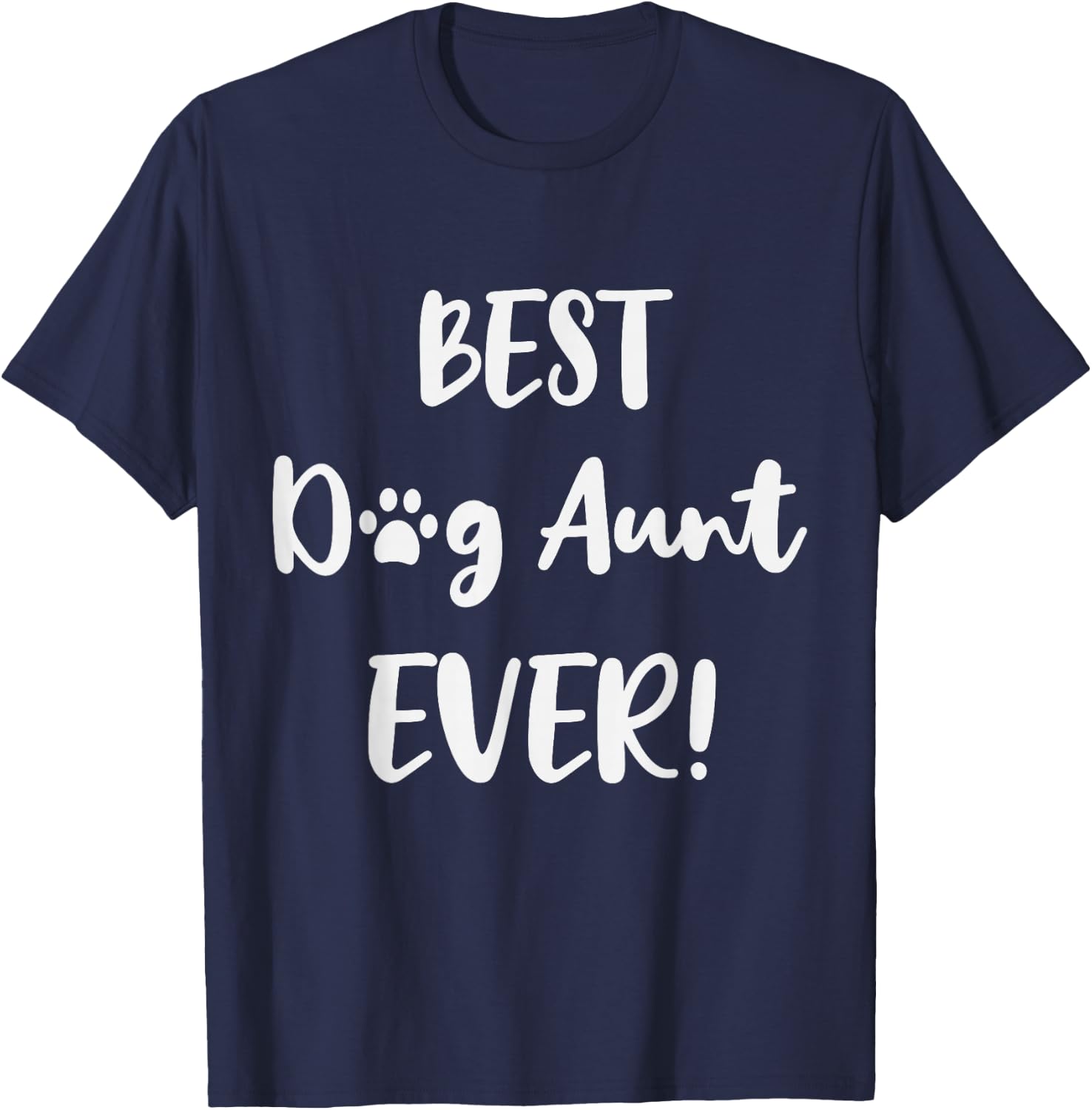 Best Dog Aunt Ever - Proud Dog Auntie Men Women T-Shirt - T-Shirt | Navy