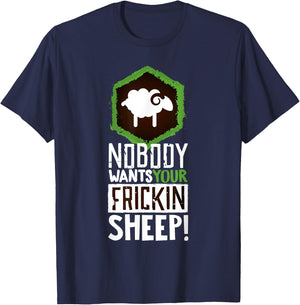 Nobody Wants Your Sheep Shirt Board Game Geek Nerd Fan Joke T-Shirt - T-Shirt | Navy