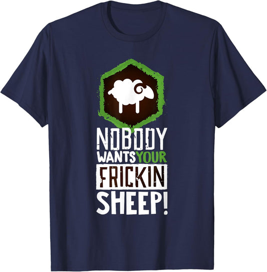 Nobody Wants Your Sheep Shirt Board Game Geek Nerd Fan Joke T-Shirt - T-Shirt | Navy