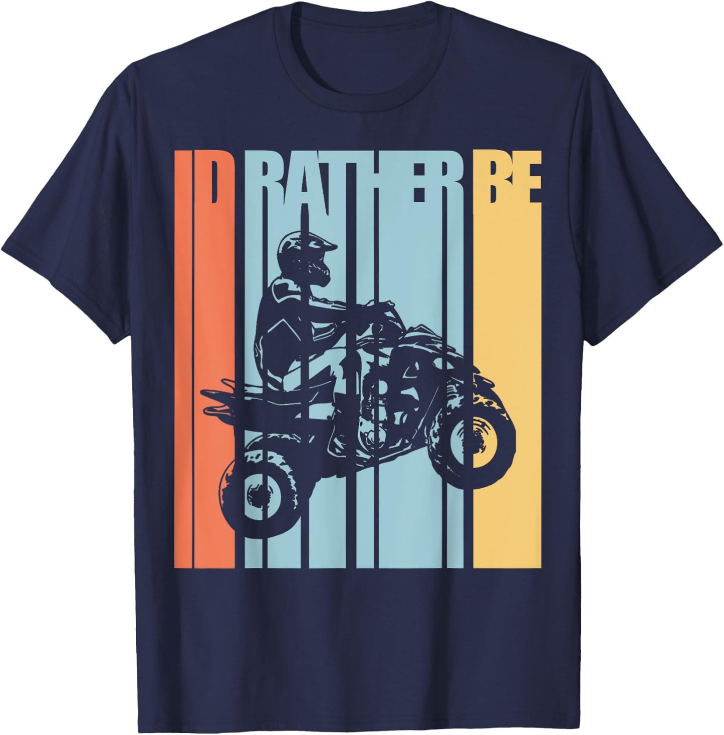 Id Rather Be Riding Quad Bikes ATV Shirt Brap T Shirt T-Shirt - T-Shirt | Navy