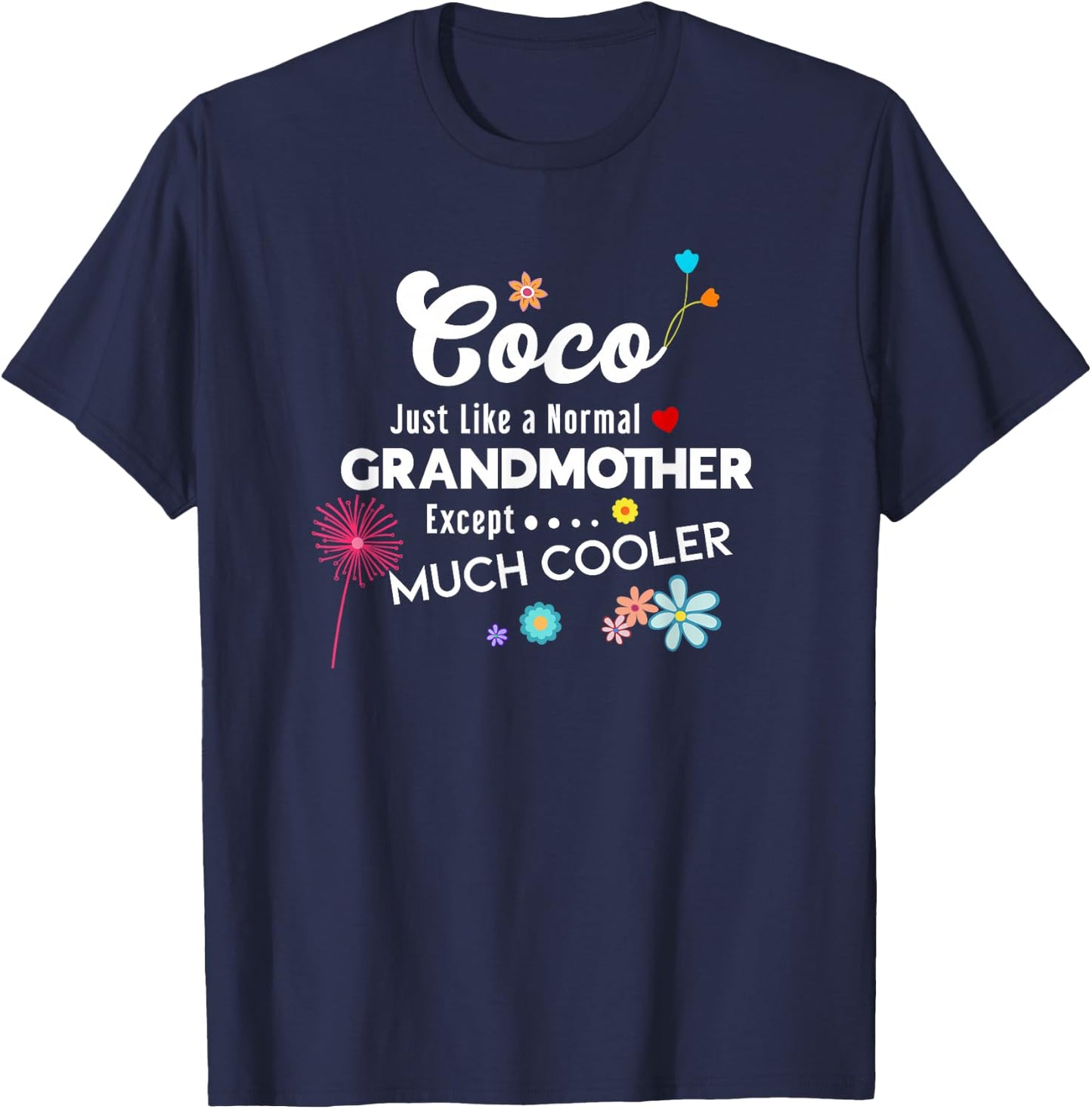 Coco Just Like Grandma Except Much Cooler T-Shirt - T-Shirt | Navy