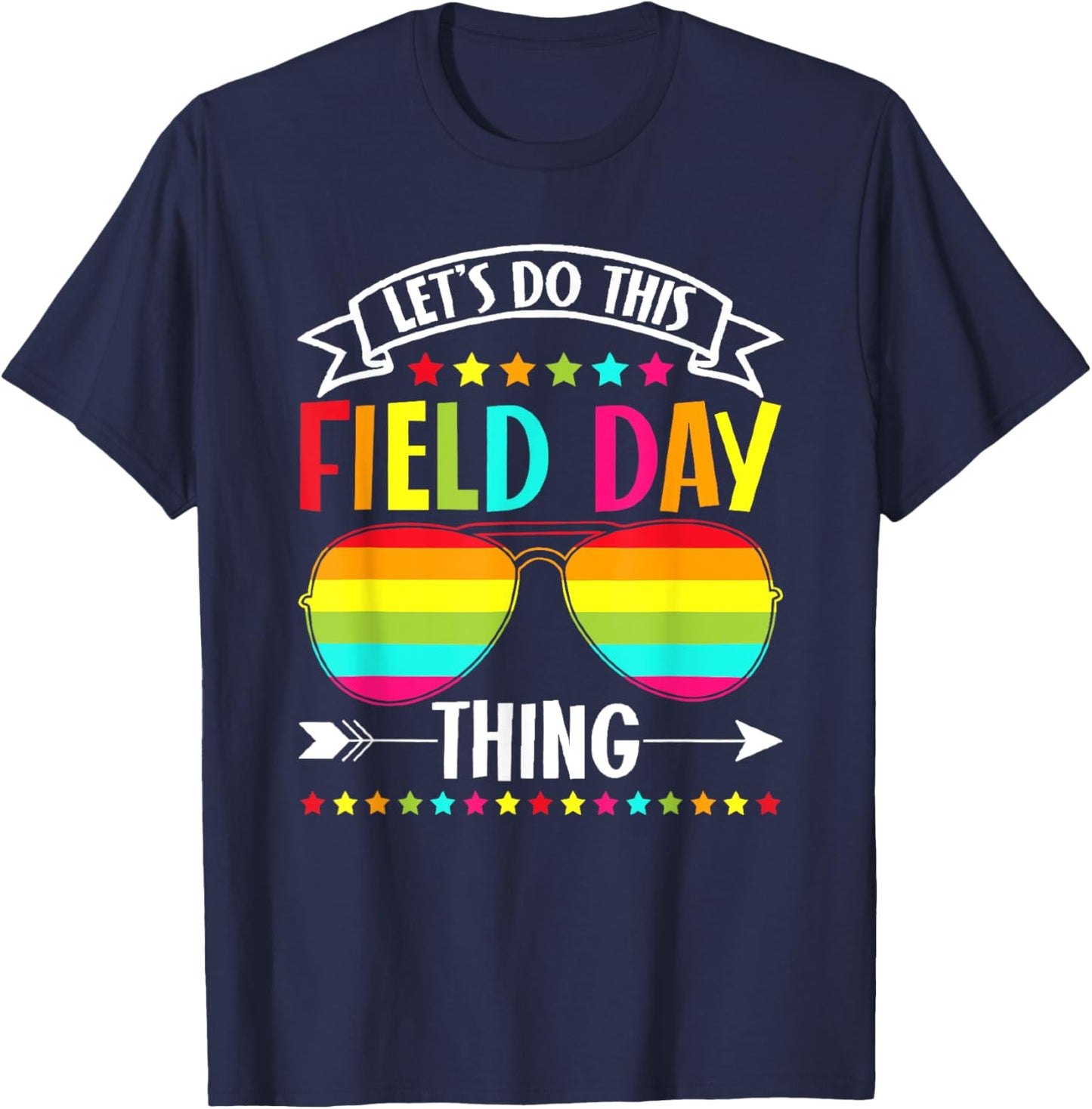 Let's Do This Field Day Thing Teacher T-Shirt - T-Shirt | Navy