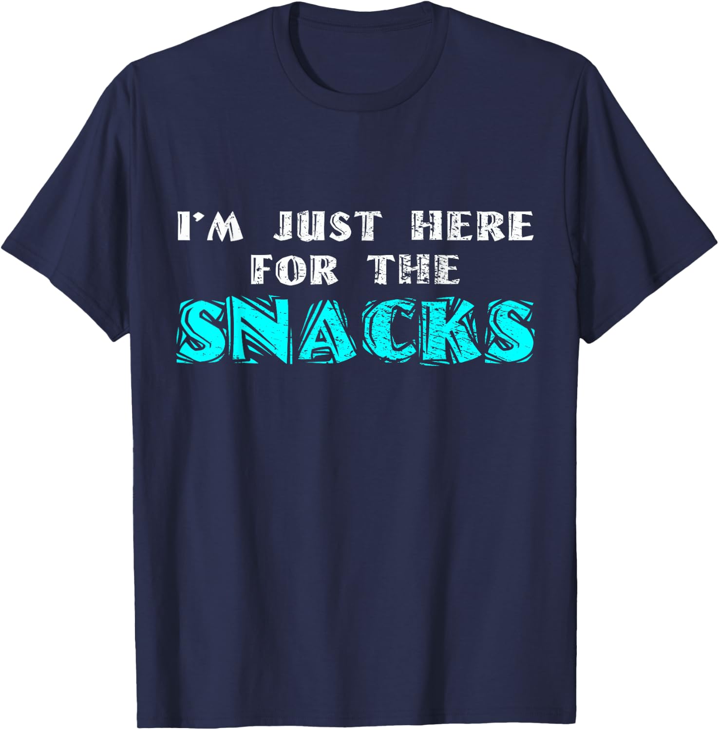 I'm Just Here For The Snacks T-Shirt - T-Shirt | Navy