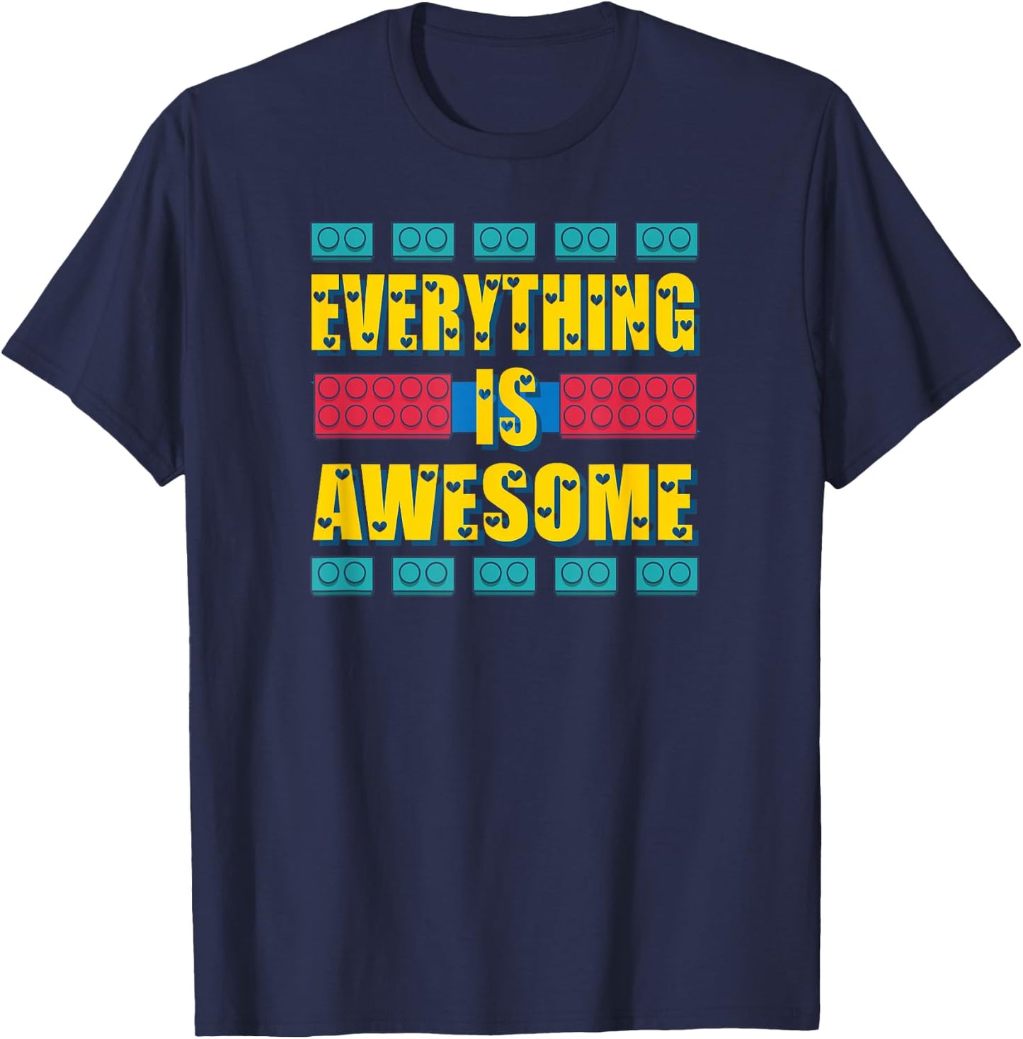 Everything is Awesome Shirt T-Shirt - T-Shirt | Navy