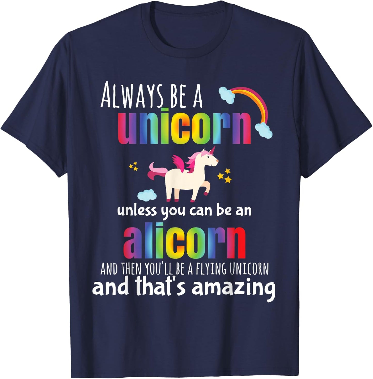 Hundredth Monkey Animal Cute Alicorn Always Be a Unicorn for Girls, Blue, Small T-Shirt - T-Shirt | Navy