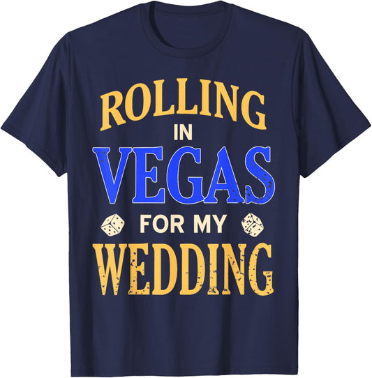 Rolling Vegas Wedding Trip Dice Casino Party Celebration T-Shirt - T-Shirt | Navy