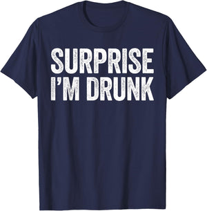 Surprise I'm Drunk Shirt Men Women Drinking Fourth Of July T-Shirt - T-Shirt | Navy