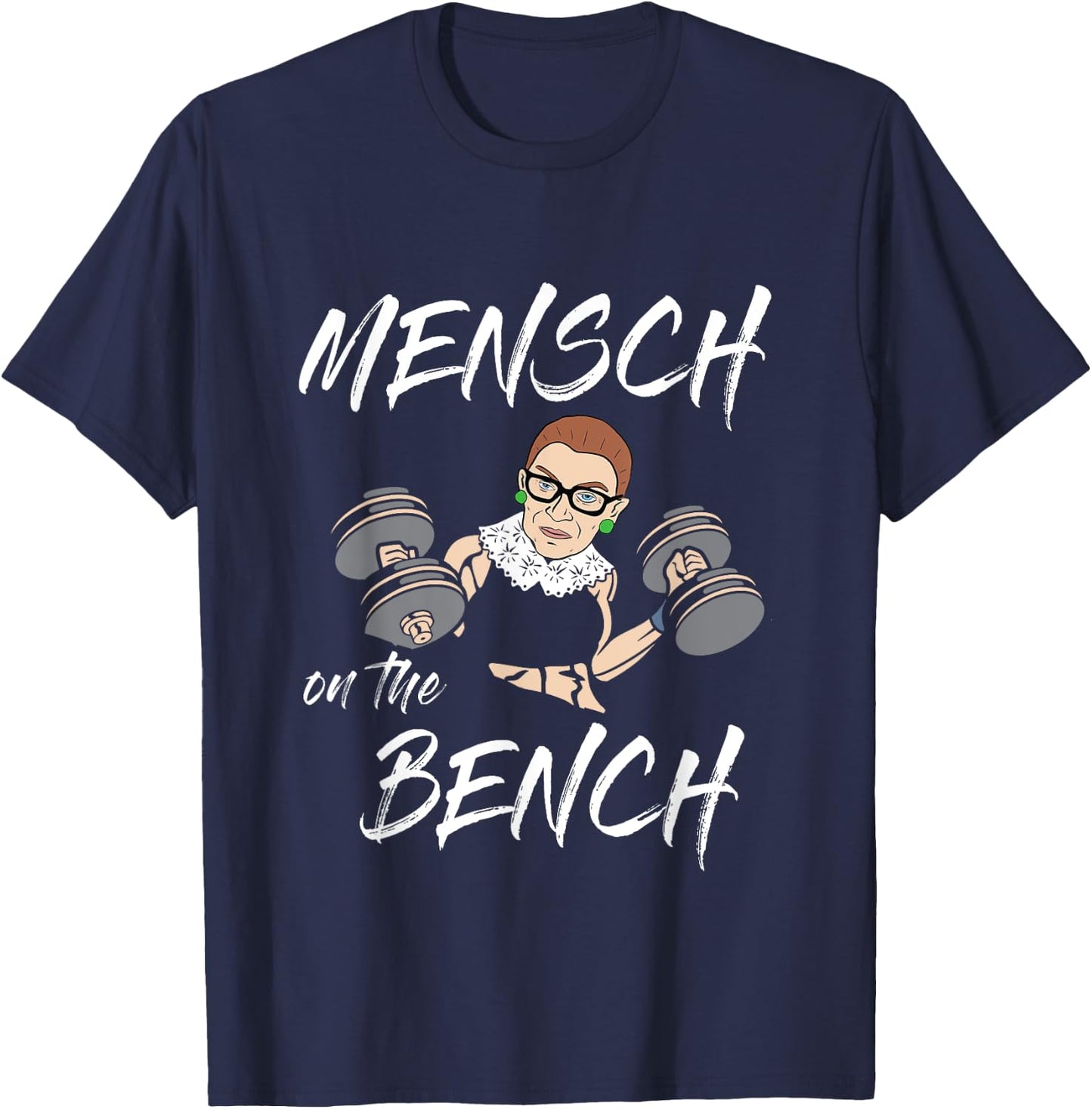 Mensch on the Bench Workout With Ruth Gym Lift Weights T-Shirt - T-Shirt | Navy