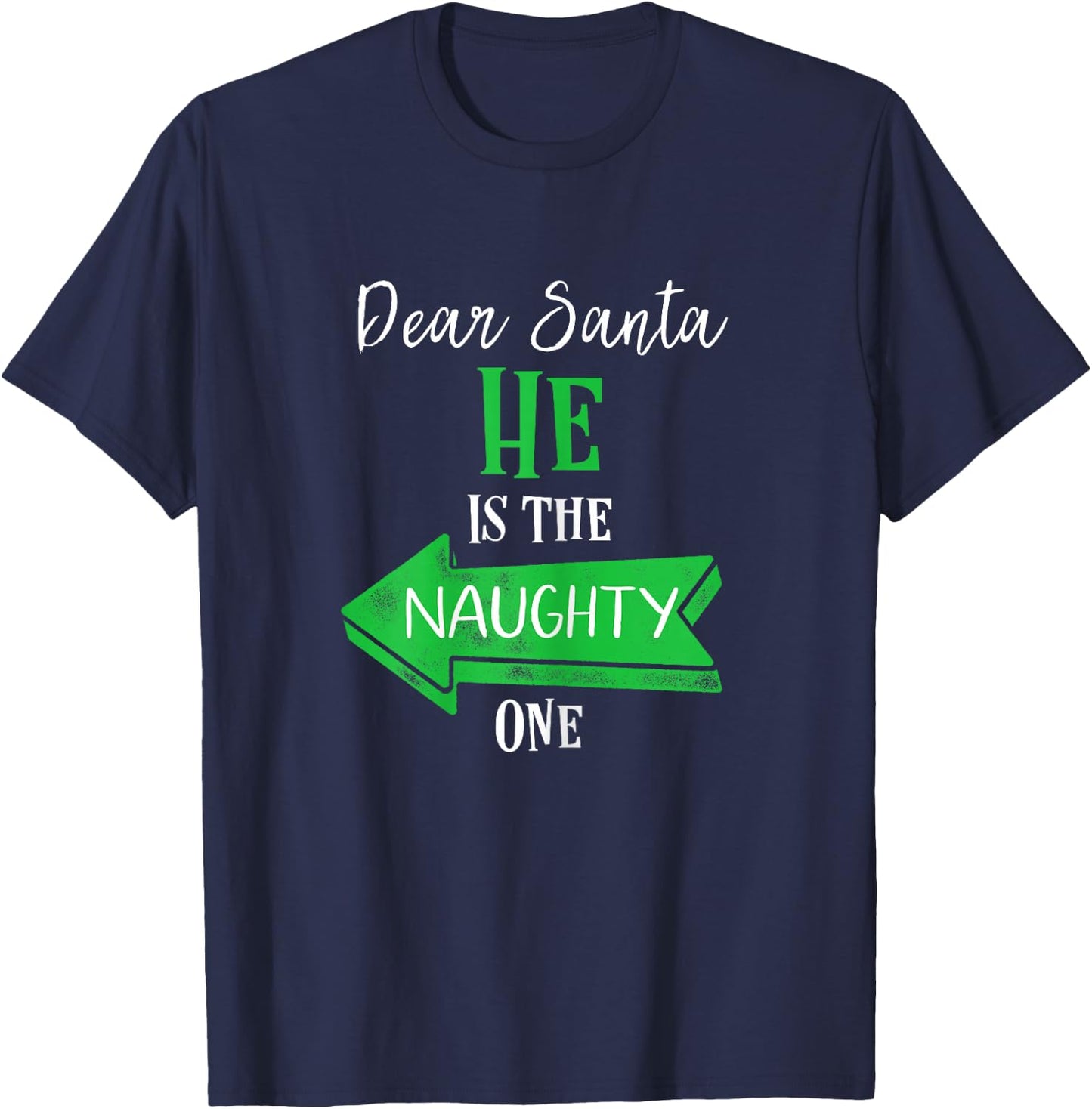 Matching Christmas Outfit for Couples He's The Naughty One T-Shirt - T-Shirt | Navy