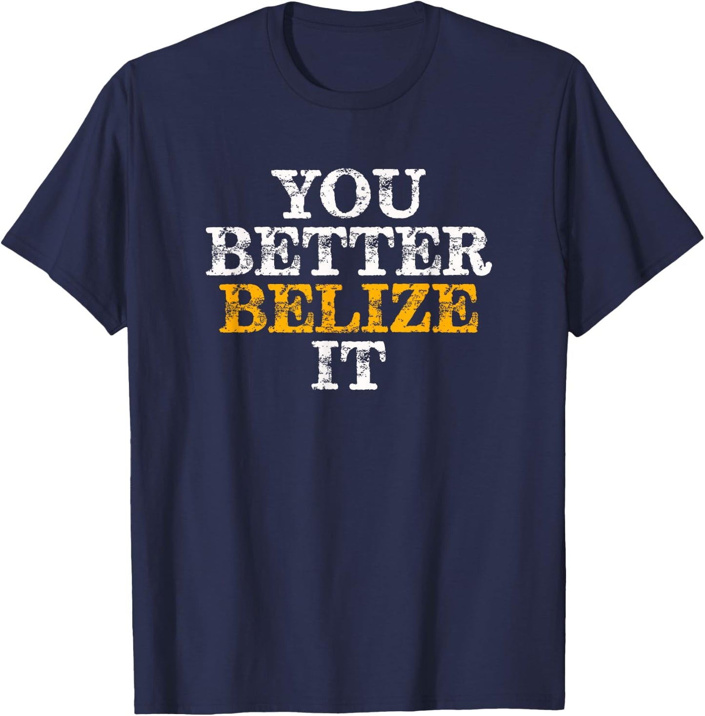 You Better Belize It Belize Vacation Diving T-Shirt - T-Shirt | Navy