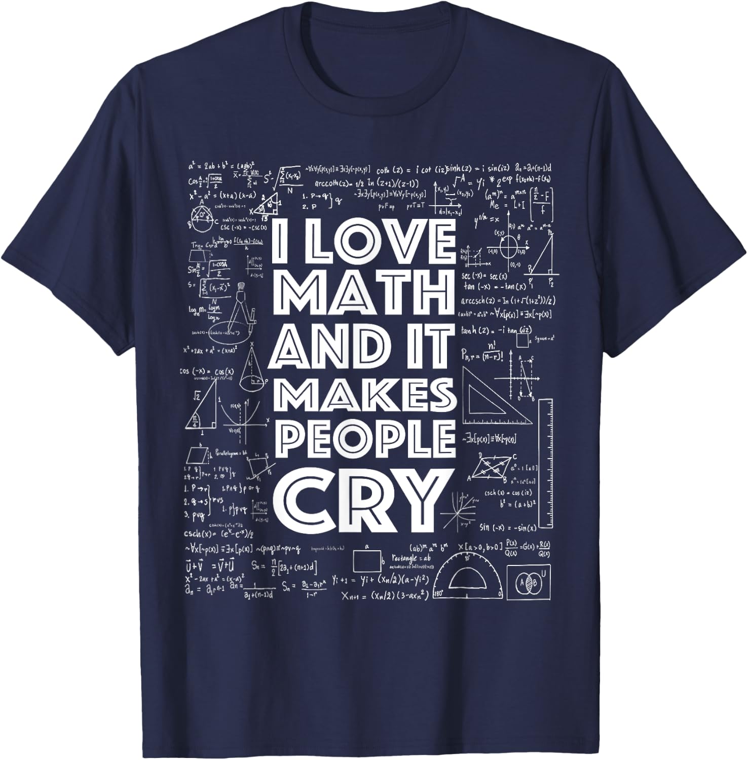 I Love Math It Makes People Cry Math Teacher Gift Women Kids T-Shirt - T-Shirt | Navy