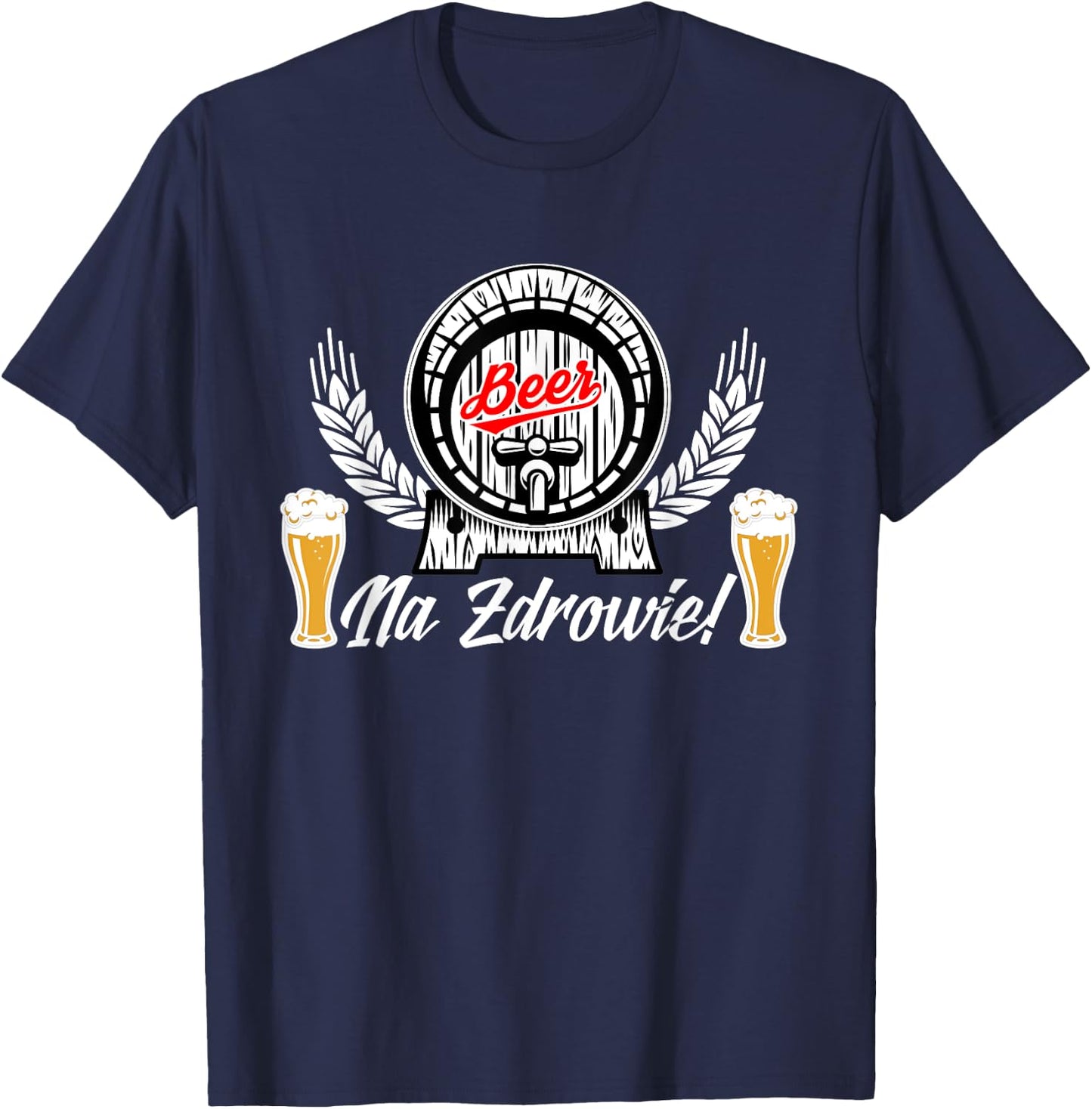 Na Zdrowie Polish Beer Drinking Shirt Polska T-Shirt - T-Shirt | Navy