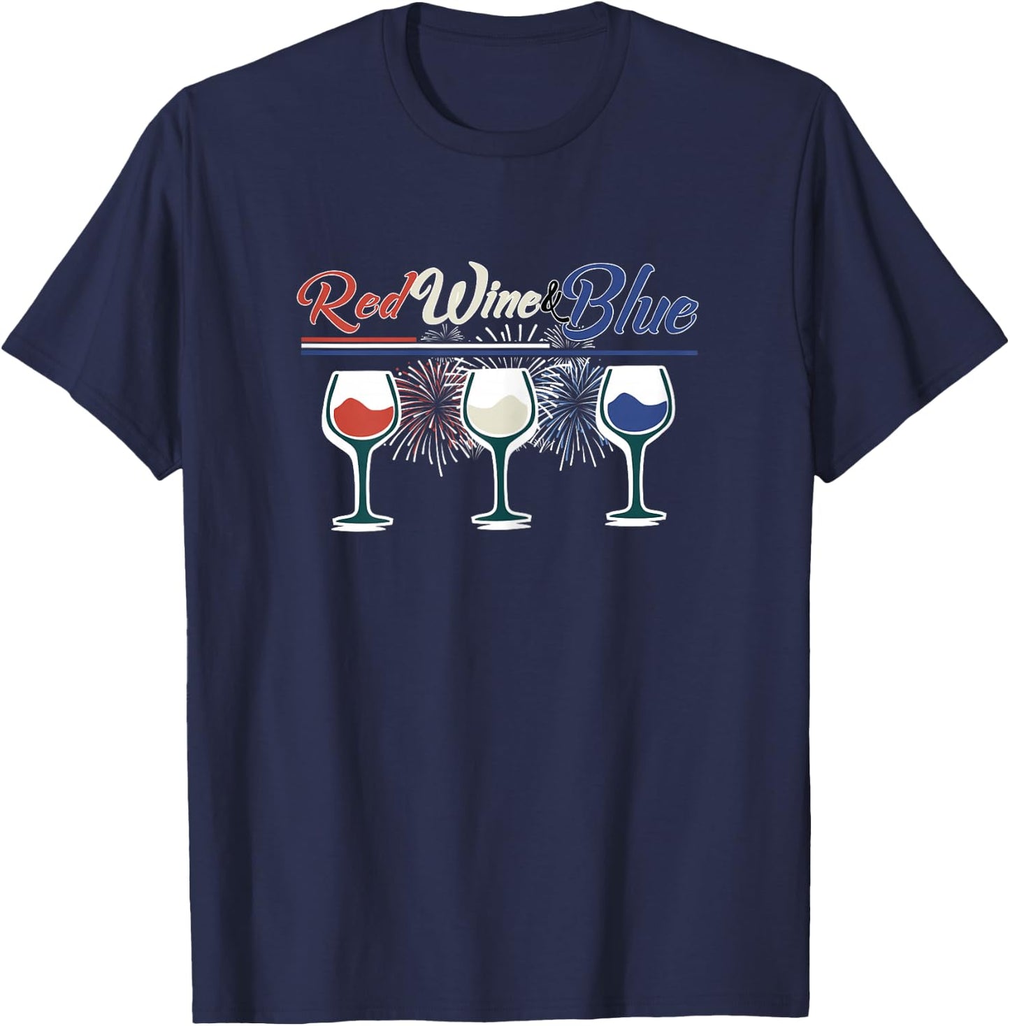 4th of July wine shirts RED WINE AND BLUE! T-Shirt - T-Shirt | Navy