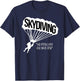 Fun Sky Diving Shirt For Woman Gift Skydiver Parachutist Men T-Shirt - T-Shirt | Navy