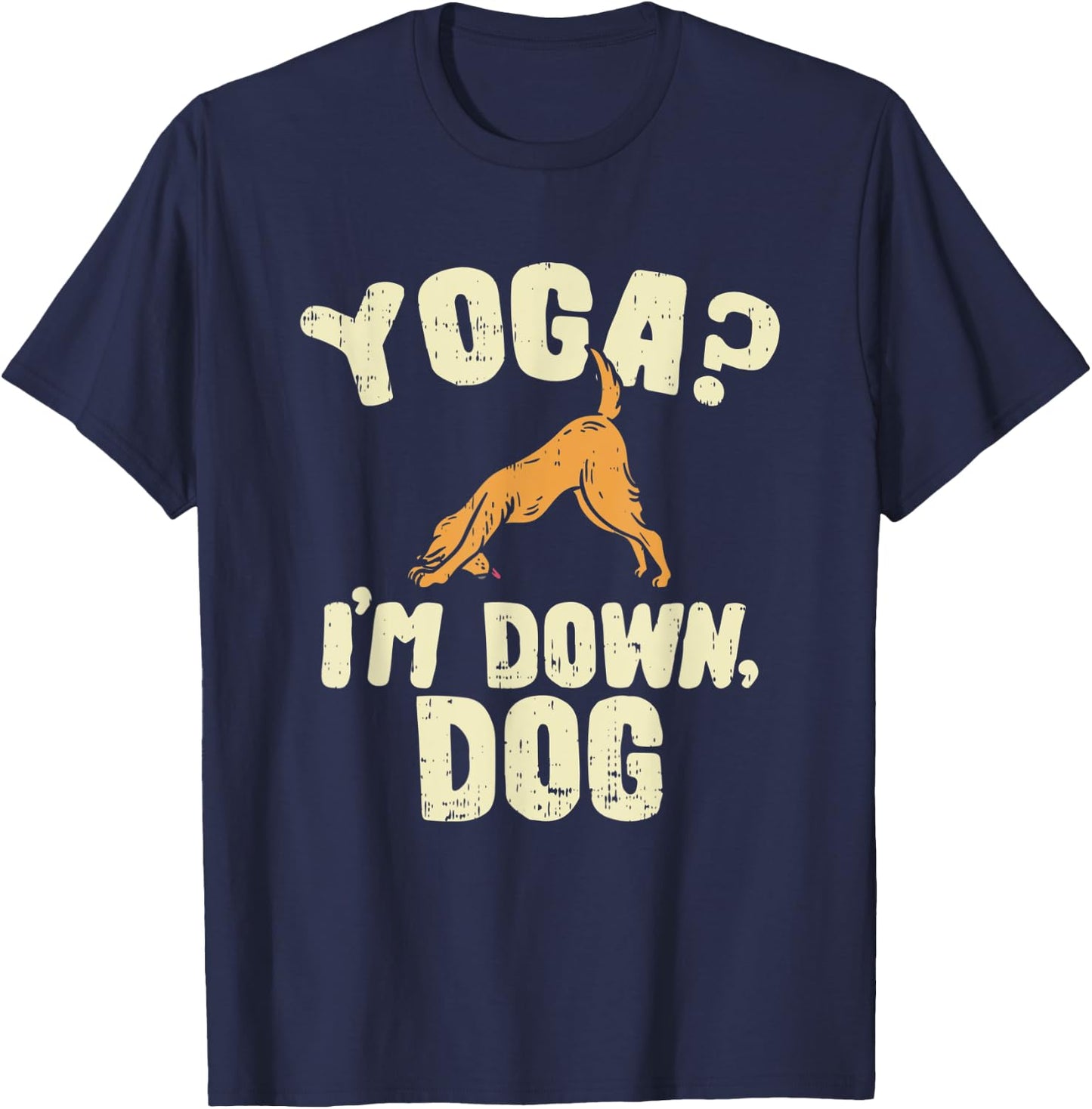 Funny Yoga , Yoga , I'm Down Dog Joke Men Women Kids T-Shirt - T-Shirt | Navy