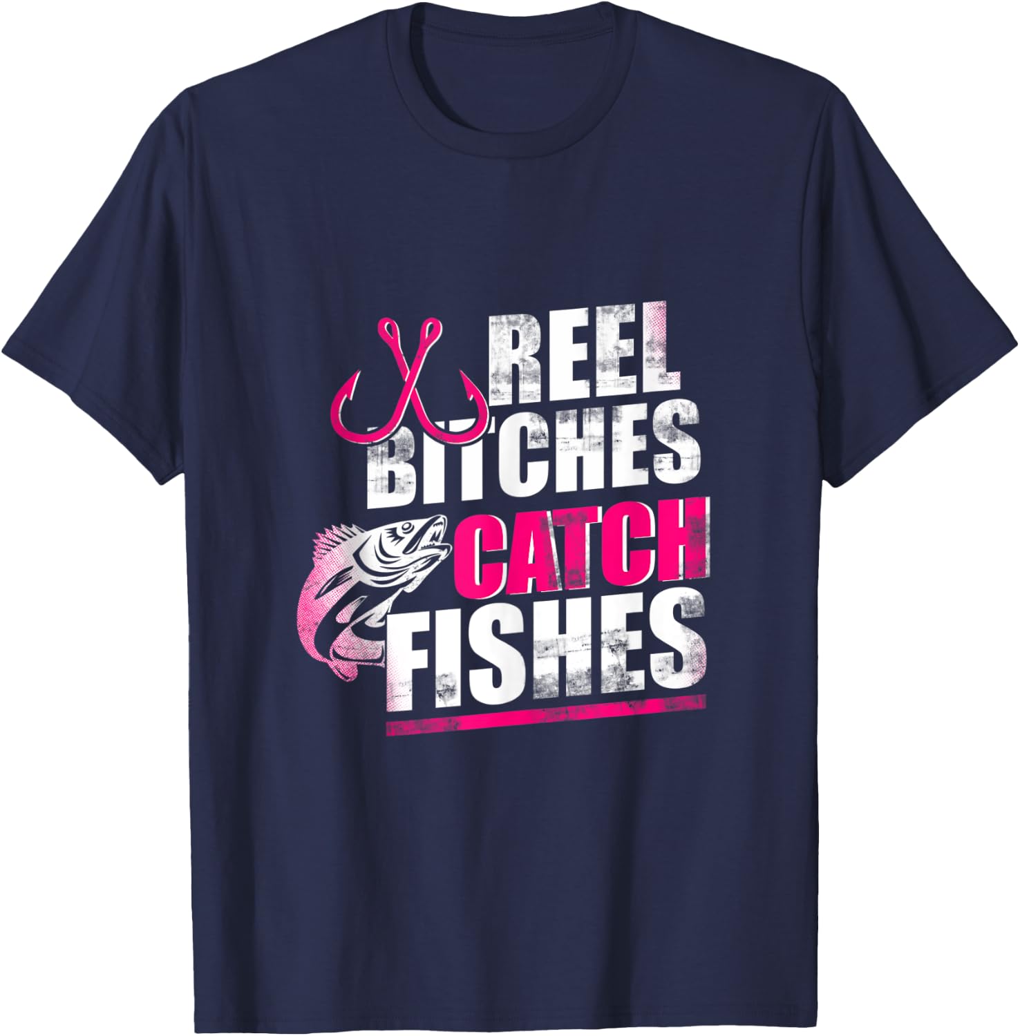 Reel Bitches Catch Fishes Funny Fishing T-Shirt - T-Shirt | Navy