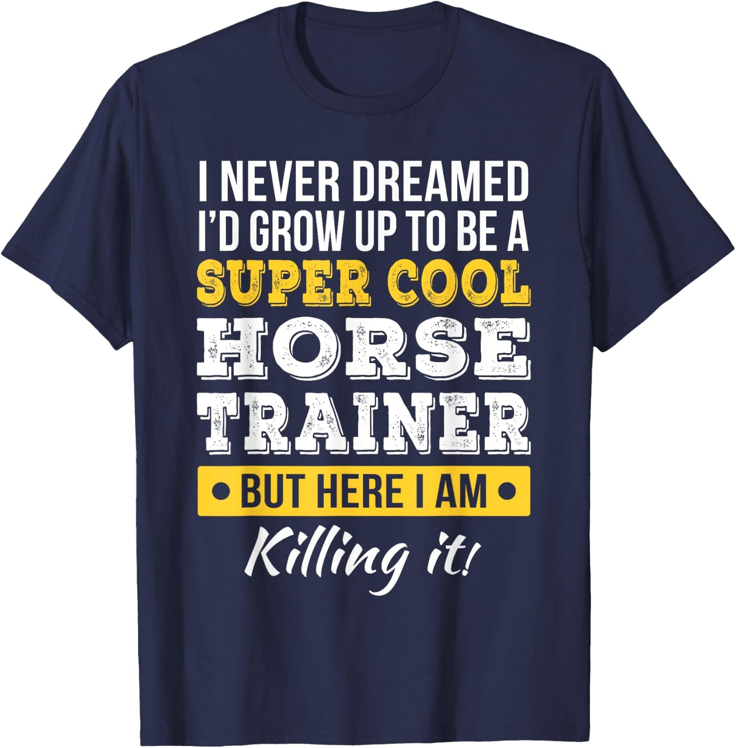 Horse Trainer Shirts Only Horse Trainer Funny Gift , Black, Small, Short Sleeve T-Shirt - T-Shirt | Navy