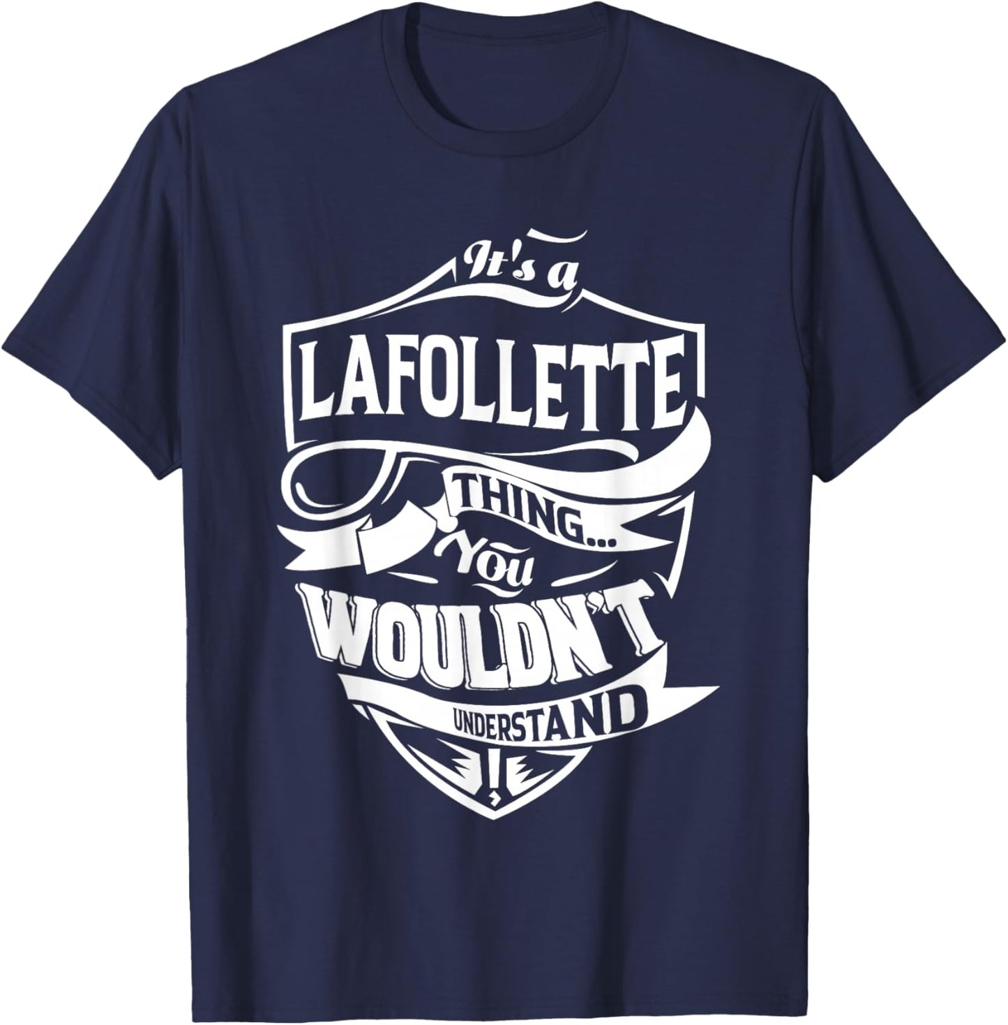 It's a LAFOLLETTE Thing Gifts T-Shirt - T-Shirt | Navy