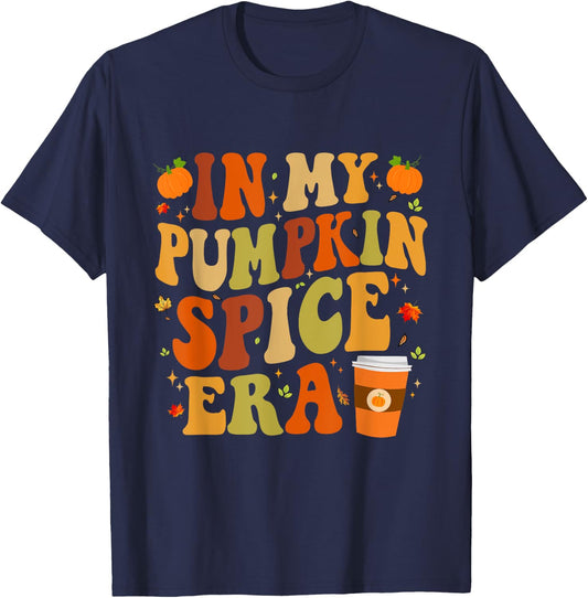 In My Pumpkin Spice Era Funny Retro Fall Vibes Thanksgiving T-Shirt - T-Shirt | Navy
