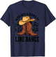 Never Miss A Chance to Line Dance, Line Dancer Dancing Lover T-Shirt - T-Shirt | Navy